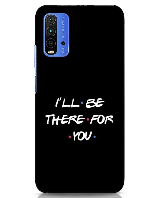 I Will Be There For You Xiaomi Redmi 9 Power Mobile Covers
